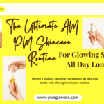 am pm skincare routine
