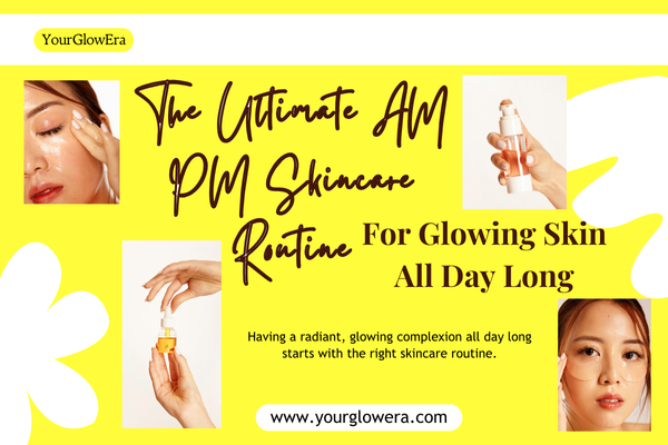 am pm skincare routine