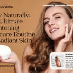 brightening skincare routine