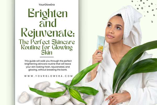 brightening skincare routine