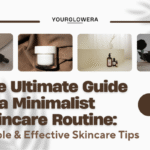 Minimalist Skincare Routine