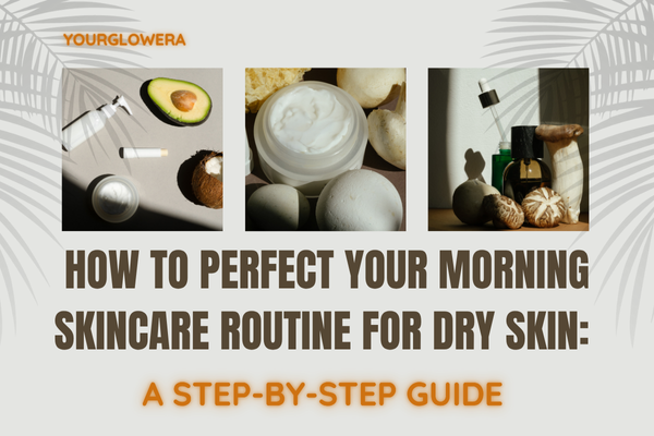 morning skincare routine for dry skin