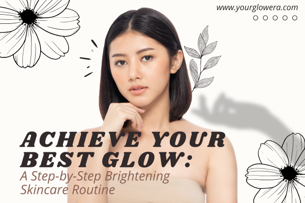 brightening skincare routine