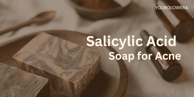 salicylic acid soap for acne