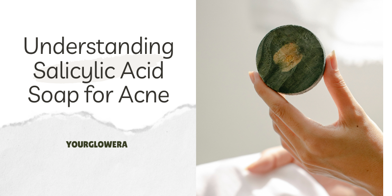 salicylic acid soap for acne