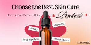 best skin care products for acne prone skin