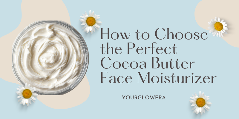 cocoa butter face moisturizer