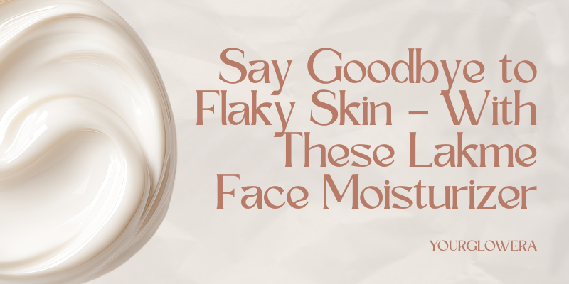lakme face moisturizer for dry skin