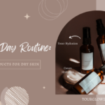 best face products for dry skin