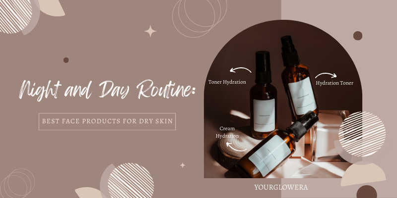 best face products for dry skin