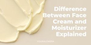difference between face cream and moisturizer