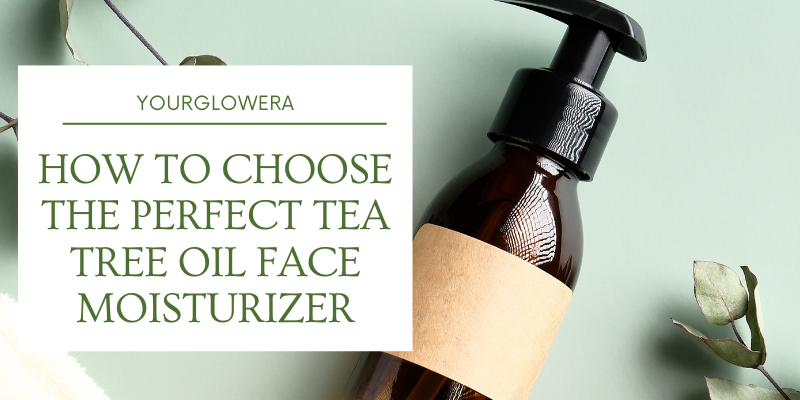 tea tree oil face moisturizer