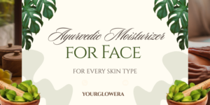 ayurvedic moisturizer for face