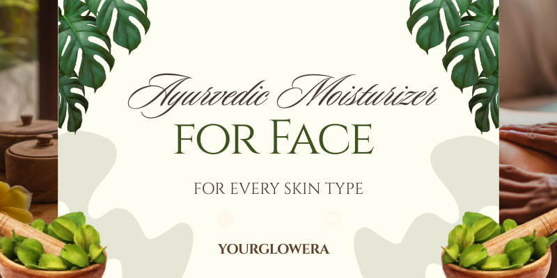 ayurvedic moisturizer for face